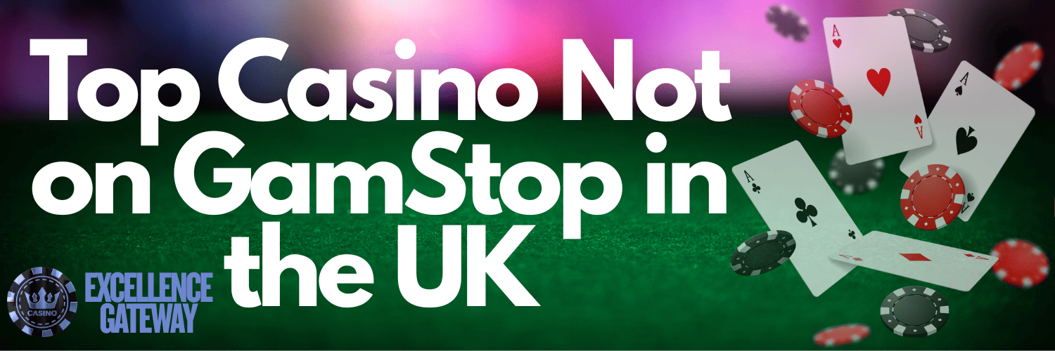 Best Casinos Not on GamStop Your Guide to Unrestricted Gaming