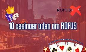 Danmark Casino Uden Rufus En Ny Dør til Spilverdenen Danmark Casino Uden Rufus En Ny Dør til Spilverdenen
